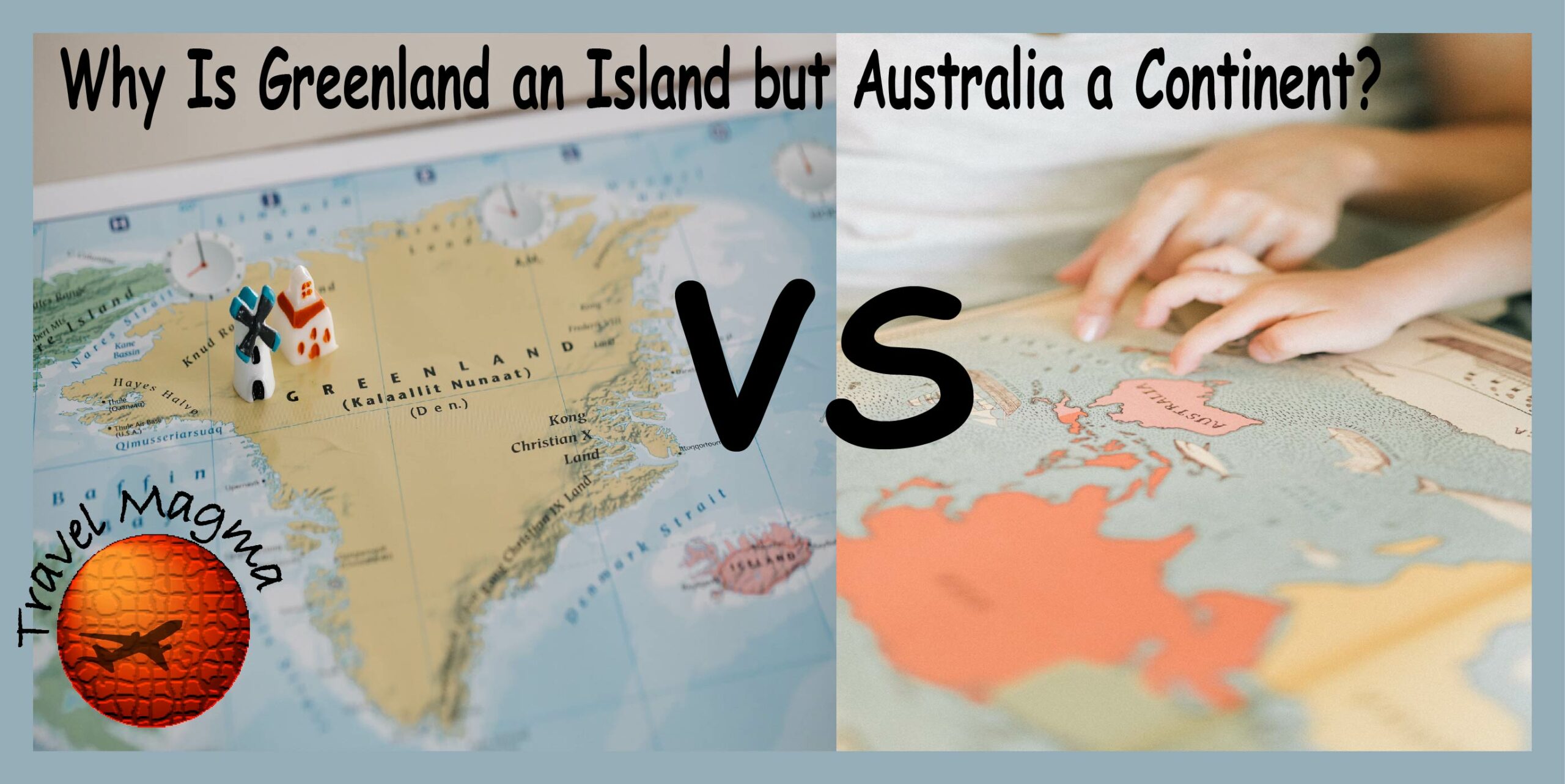 why-is-greenland-an-island-but-australia-a-continent-travelmagma